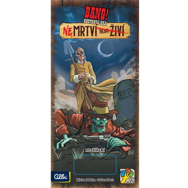 Bang! kostková hra: (Ne)mrtví nebo živý